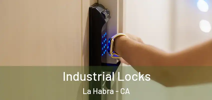  Industrial Locks La Habra - CA